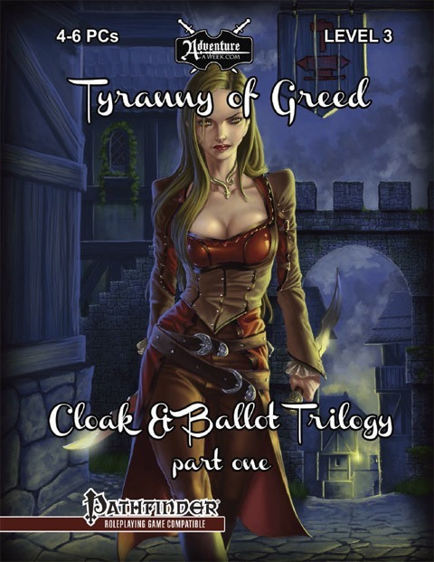 Pathfinder compatible adventure, Cloak & Ballot Trilogy: Tyranny of Greed PDF, featuring a brown-clad woman holding a dagger in front of a stone bridge and castle, under a dark background.