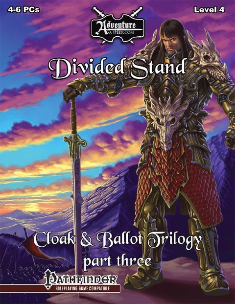 Cloak & Ballot Trilogy 3: Divided Stand PDF, a Pathfinder adventure for 4-6 level 4 heroes, with heated battles and role-playing opportunities, featuring a warrior in gold armor against a sunset background.