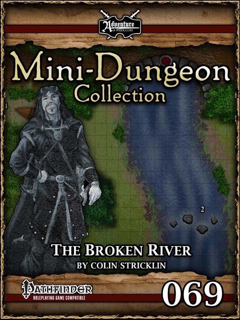 Mini-Dungeon Collection PDF #069: Broken River for Pathfinder, featuring a map background with a hooded figure, compatible with 4 level 2 PCs, a level 2 adventure game module for RPG enthusiasts, digital file format.