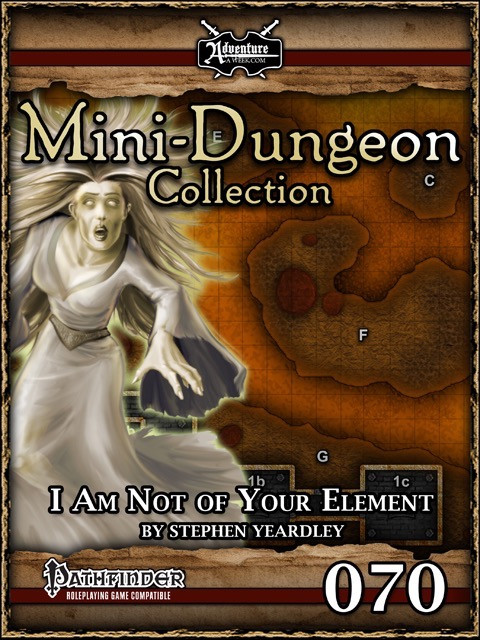 Mini-Dungeon #070: I Am Not Of Your Element PDF, a Level 13-14 adventure for 4-6 PCs, featuring a ghostly woman on a vintage map with Pathfinder logo, by Stephen Yeardley.