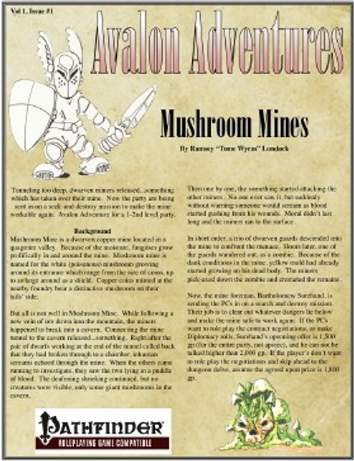 Avalon Adventures Vol 1 Issue #1 Mushroom Mine PDF, a 32-page Pathfinder RPG adventure featuring lost dwarfs, a deadly mushroom-infested mine, for low-level parties, by Avalon Games, a brand focusing on fast and fun tabletop gaming experiences, in color format.
