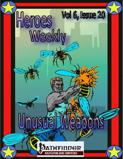 Heroes Weekly Vol 6 Issue 20 Unusual Weapons PDF cover, 8x10 inches, red border with yellow stars, suitable for Pathfinder and Heroes Wear Masks roleplaying game systems.
