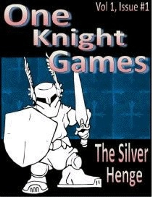 Digital cover of One Knight Games, Vol 1, Issue 1 PDF featuring a white knight on a blue background, showcasing a medieval fantasy style design with the Old World's The Silver Henge subtitle.