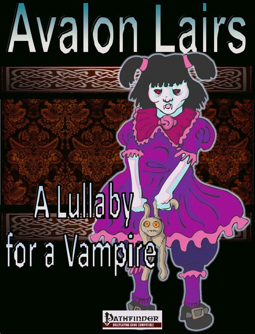 Avalon Lairs, Lullaby for a Vampire PDF, a Pathfinder adventure featuring a lair of a vampire, on a black background with brown patterns, including a cartoon girl in a purple dress, for tabletop role-playing games.