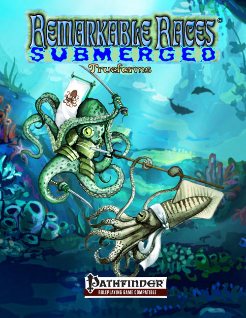 PDF cover displaying 'Remarkable Races Submerged Trueforms' aquatic fantasy art, featuring an octopus-like creature with sword and shield underwater, compatible with Pathfinder RPG, 4.5 x 6 inches, full-color cover.