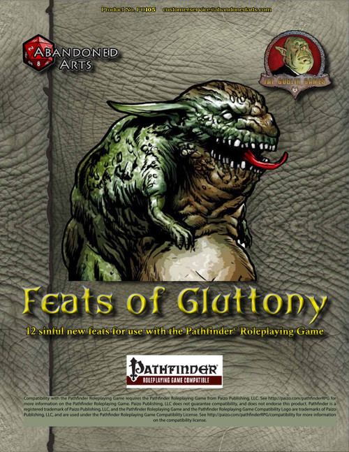 Feats of Gluttony PDF by Abandoned Arts on a grey background, a detailed green creature with sharp teeth and red tongue, 12 sinful feats for Pathfinder Roleplaying Game.