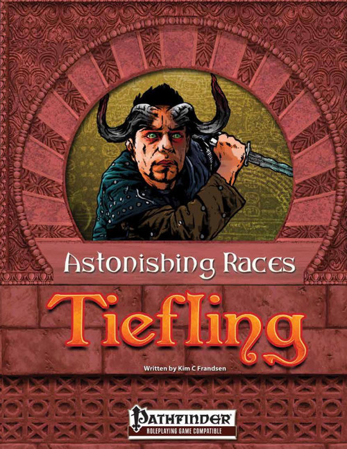 Astonishing Races Tiefling PDF, a Pathfinder roleplaying game supplement, featuring a tiefling character with a sword, a brown and red background, Pathfinder logo, and bold typography, 16 pages in length, by LoneWolf Development.