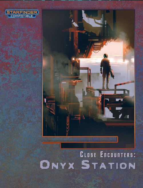Derelict space station with a lone figure, set against a distressed sci-fi horror background, compatible with Starfinder. Featuring mutations, undead beasts, plant creatures, and monsters within. Part of Close Encounters: Onyx Station SFRPG PDF, 12 creatures introduced.