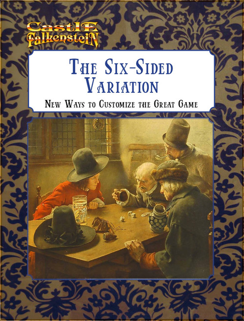 Castle Falkenstein PDF cover, a six-sided dice game with four men in old-fashioned attire, against a blue and gold ornate background featuring the Castle Falkenstein logo and title 'Six-Sided Variations' in a classic book design.