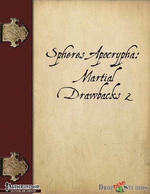 Pathfinder fantasy role-playing game PDF cover, Spheres Apocrypha: Martial Drawbacks 2, features a tan background, maroon border, gold accents, and logos from Drop Dead Studios and Pathfinder, showcasing tabletop RPG content.