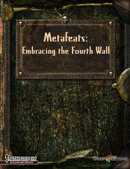 Metafeats PDF cover featuring Embracing the Fourth Wall on a dark green background with a brown metallic plate and yellow text, including metal accents and a skull, by Pathfinder and DropDM.