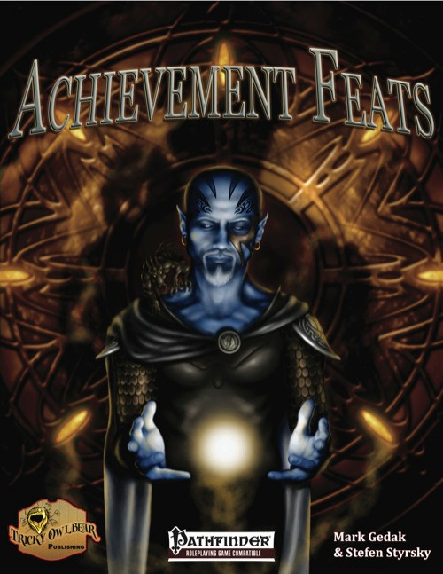 Pathfinder Roleplaying Game, Achievement Feats PDF, includes 50 feats, by Mark Gedak and Stefen Styrsky, published by Green Ronin, with a cover featuring a blue humanoid, a glowing orb, and dark gold accents.