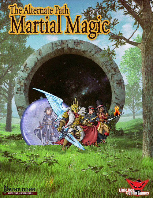 Alternate Paths: Martial Magic PFRPG PDF cover features fantasy characters combining magic and martial arts skills, standing before a stone portal, published by Little Red Games for Pathfinder RPG, free downloadable PDF content.