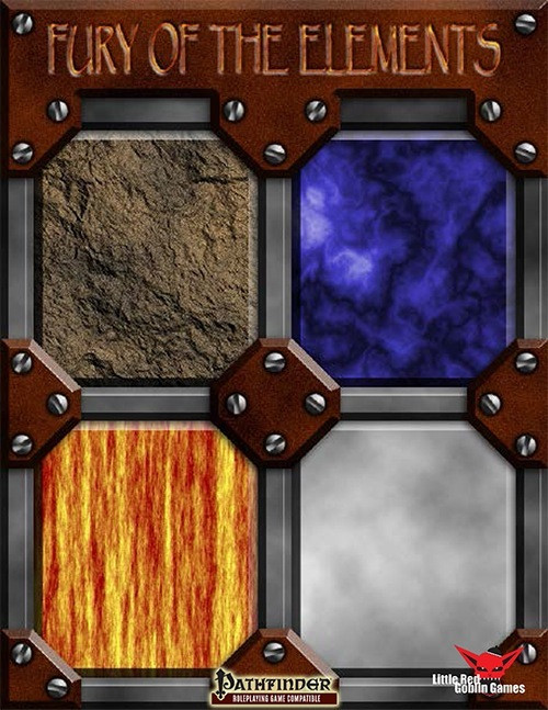 Fury of the Elements PDF, a 24-page fantasy RPG supplement featuring elementalist class, earth, air, fire, and water elements, with a metal frame and Pathfinder compatibility, from Little Red Goblin Games in brown, blue, orange, and gray colors.