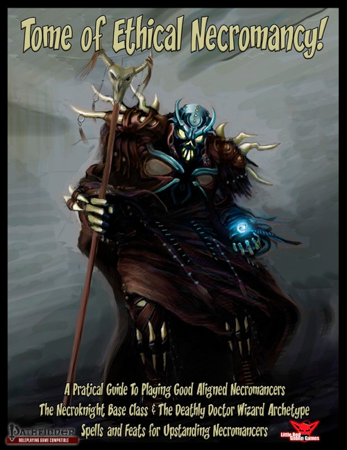 Tome of Ethical Necromancy PDF, a 2-page guide for playing good aligned undead and necromancers, includes 10 new necromancy spells and the necroknight base class, presented in a dark, gothic-style illustration.
