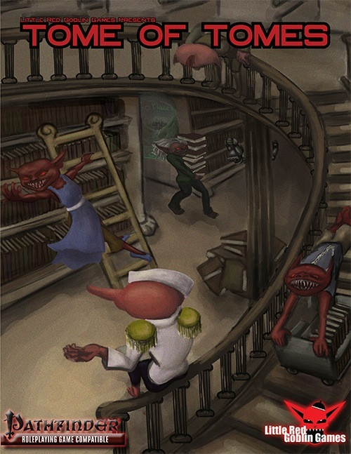 Tome of Tomes PDF book cover, Little Red Goblin Games, Pathfinder compatible, colorful illustration featuring a chef character, red creature in a blue dress, and library creatures amidst bookshelves and ladders.