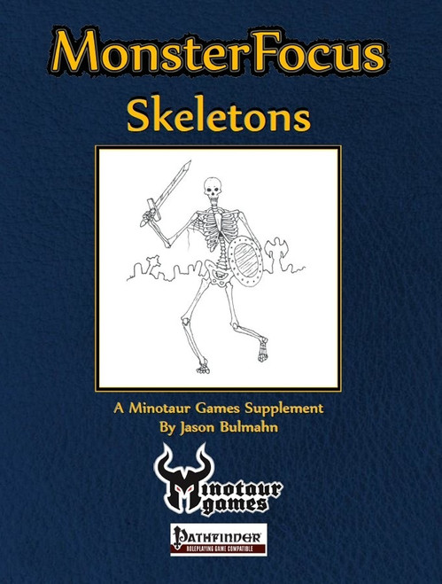 Monster Focus: Skeletons PDF by Minotaur Games, a tabletop RPG supplement featuring a skeletal warrior on a dark blue background with a gold sword and shield, Pathfinder logo, and white brand text, 8.5x11 inches.