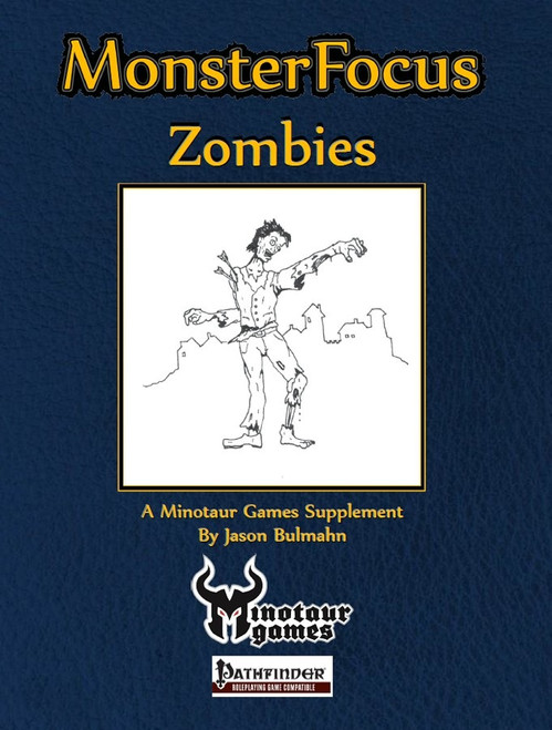 Monster Focus: Zombies PDF cover, black and white zombie illustration on dark blue background with yellow text, by Jason Bulmahn, for Pathfinder RPG, a supplement focusing on zombie encounters and character options for the game.