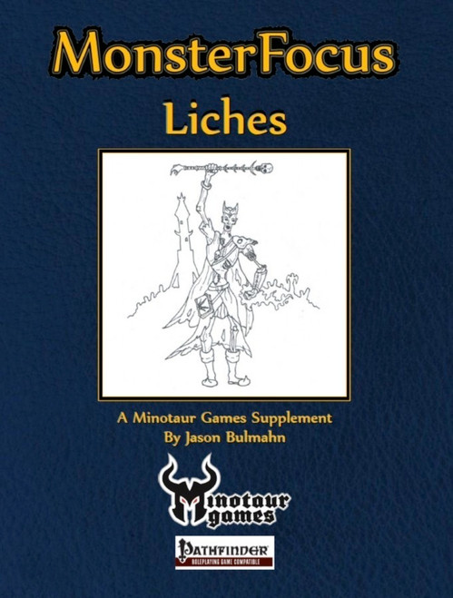 Monster Focus Liches PDF cover featuring a dark blue background with gold text, showcasing a Minotaur Games logo, Pathfinder logo and an illustrated lich character with staff.