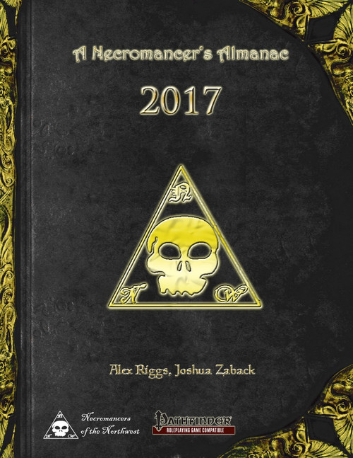 A Necromancer's Almanac: 2017 PFRPG PDF, black and gold PDF cover, featuring a skull in a triangle with gold title and logos for Necromancers of the Northwest and Pathfinder Roleplaying Game Supplement.