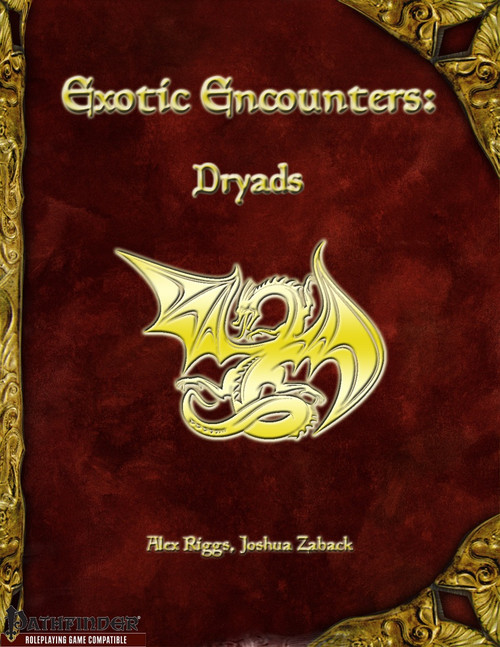 Exotic Encounters: Dryads PDF cover features Pathfinder compatible fantasy creatures and monsters, including game statistics, by authors Alex Biggs and Joshua Zaback, with a red background and gold dragon illustration.