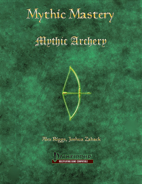 Pathfinder mythic archery PDF cover features a green and gold design with a bow graphic, showcasing Mythic Mastery book by Alex Riggs and Joshua Zaback, a resource for mythic archery skills in roleplaying games.