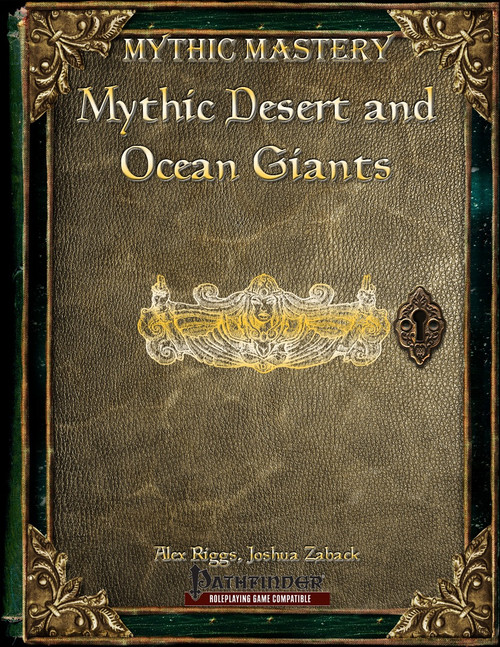 Pathfinder PFRPG compatible PDF, leather-bound, gold, and green book featuring desert and ocean giants game statistics, mythic mastery for roleplaying games, includes statistics for mythic desert giant and mythic ocean giant.