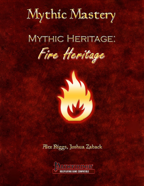 Fire Heritage PDF cover by Alex Riggs and Joshua Zaback, featuring a dark red background with a flaming emblem, published by Dathuunergam, a mythic mastery product for gamers.