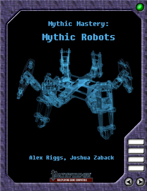 Pathfinder compatible PDF cover featuring a blue robot on a black background with purple border, by Alex Riggs and Joshua Zaback, 6 robot stat-blocks, mythic and non-mythic.