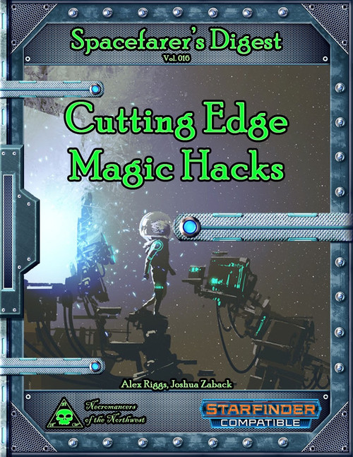 A Spacefarer's Digest 016: Cutting Edge Magic Hack (SFRPG) PDF featuring a space-suited figure with futuristic equipment, set against a metallic background, detailing technomancer tricks and technomancy spells for a top-tier player experience in space adventure games.