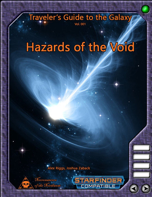 Swirling galaxy with bright light, purple border, and stars in the background, featuring the Traveler's Guide to the Galaxy 001 Hazard PDF, a starfinder compatible book by Necromancers of the Northwest.