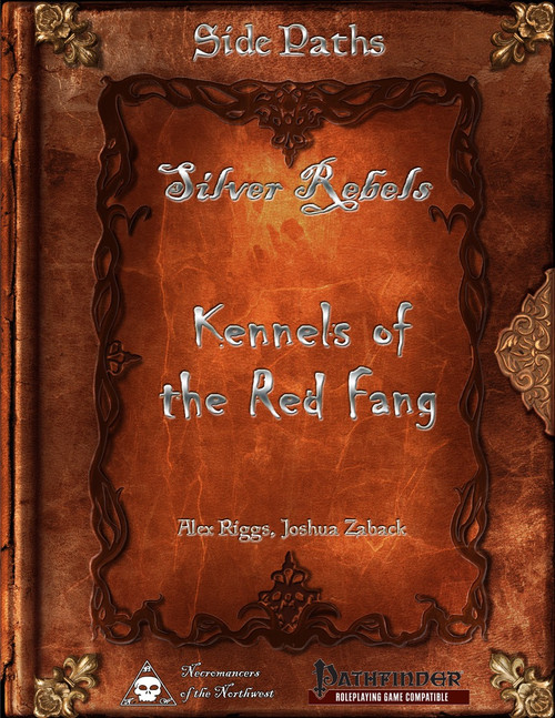 Side Paths - Silver Rebels 1 Kennels of the Red Fang PDF book cover featuring a brown leather cover with gold accents, authored by Alex Biggs and Joshua Zaback, a Pathfinder RPG supplement.