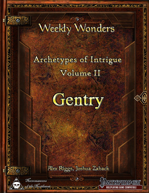 Weekly Wonders - Archetypes of Intrigue Volume II Gentry PDF book cover featuring a brown leather design with gold accents, by authors Alex Riggs and Joshua Zaback, for Pathfinder roleplaying game compatible literature.
