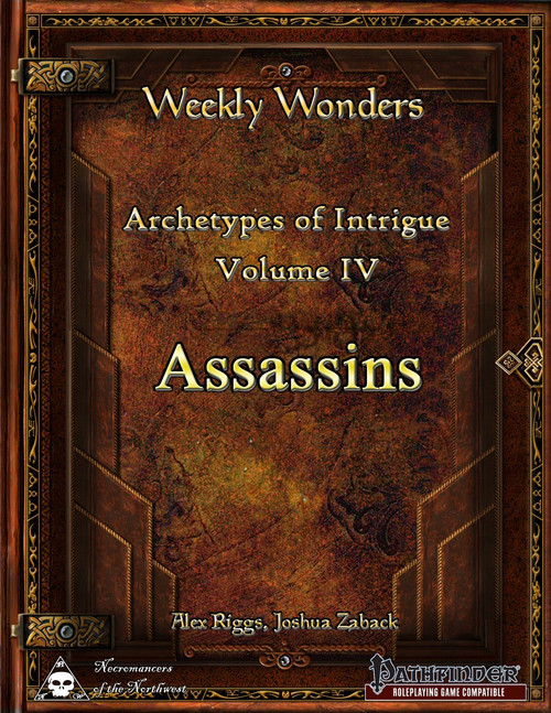 Brown leather-bound book cover with gold text, ornate border, featuring Weekly Wonders - Archetypes of Intrigue Volume IV - Assassins PDF, a Pathfinder-compatible roleplaying game supplement co-authored by Alex Riggs and Joshua Zaback.