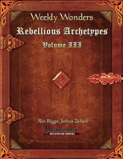 Brown cover Weekly Wonders - Rebellious Archetypes Volume III PDF with gold accents, Pathfinder compatible, featuring rebellious archetypes for roleplaying games,  decorative metal clasps, and ornate borders, 112 pages in PDF format.