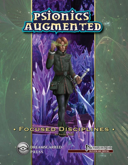 Psionics Augmented: Focused Disciplines PDF fantasy book cover features a character in a green military outfit with a sword against a purple crystal background with Pathfinder and Dreamscarred Press logos nearby.