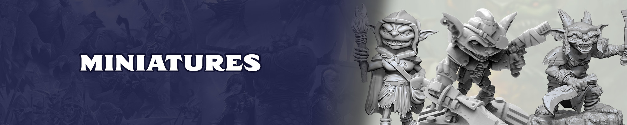 Miniatures: white text with a dark blue outline overlayed  of a blue tinted illustration of the pathfinder and starfinder iconics.  To the right of the logo are three three dimensional renders of goblins. One is holding up a torch, one is holding a laser pistol, and the third is holding two short swords.