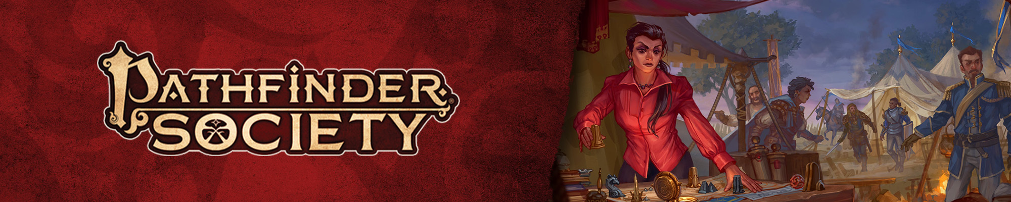Pathfinder Society text logo, gold text on a red background. To the right of the logo is an illustration ofZarta Dralneen, a warm skinned woman with dark hair, wearing a red blouse, moves pieces around a battle map as her wayfinder illuminates the scene, with Pathfinders and Andoren soldiers moving in the background of a busy war camp.