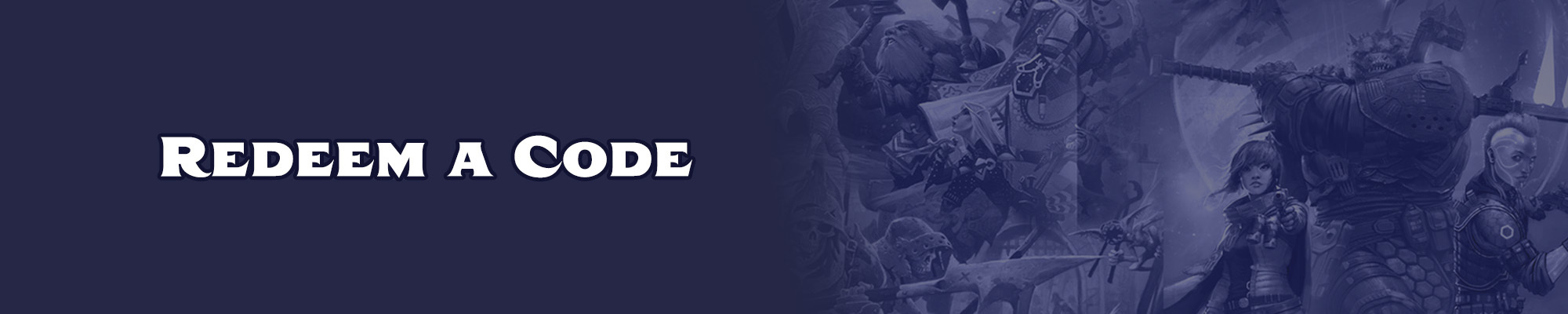 Redeem A Code: White text with a dark blue outline overlayed  over a dark blue background, to the right of the text is a combined blue tinted illustration of the pathfinder and starfinder iconics
