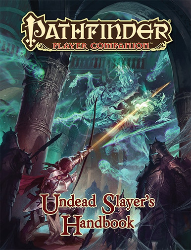 Pathfinder Player Companion: Undead Slayer’s Handbook PDF