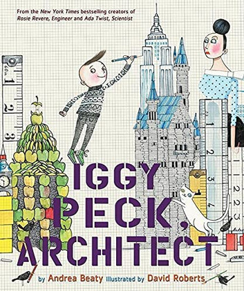 Book: Iggy Peck Architect by Andrea Beaty