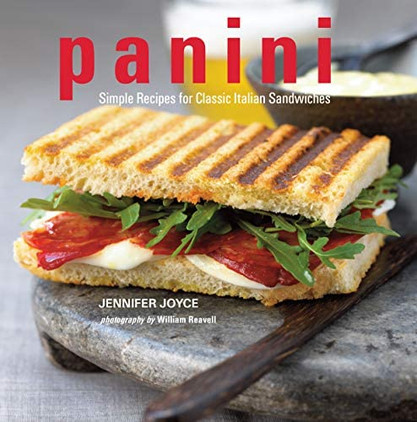 Panini Cookbook: Simple Recipes for Classic Italian Sandwiches