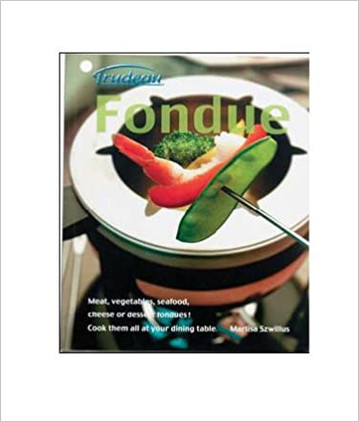 Trudeau Fondue Recipe Book