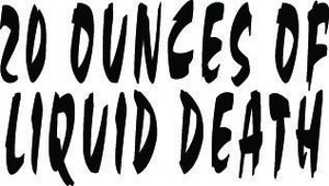 20 Ounces Of Liquid Death Decal