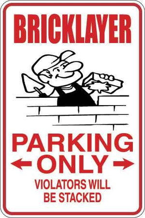 Bricklayer Parking Only Sign Decal