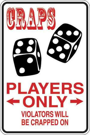 Craps Players Only Sign Decal