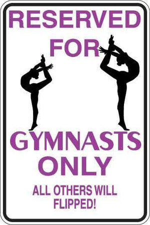 Reserved For Gymnasts Only Sign Decal