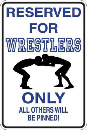 Reserved For Wrestlers Only Sign Decal 2