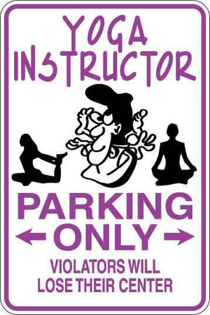 Yoga Instructor Parking Only Sign Decal