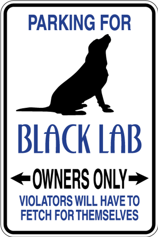 Black Lab Parking Only Sign Decal